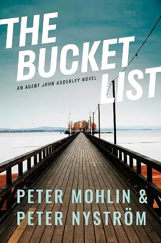 The Bucket List: An Agent John Adderley Novel cover