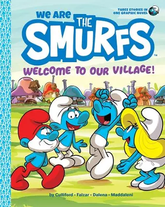 We Are the Smurfs: Welcome to Our Village! (We Are the Smurfs Book 1) cover