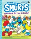 We Are the Smurfs: Welcome to Our Village! (We Are the Smurfs Book 1) cover