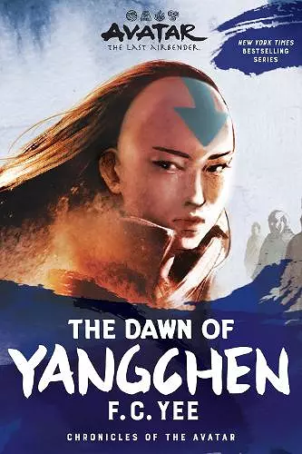 Avatar, The Last Airbender: The Dawn of Yangchen (Chronicles of the Avatar Book 3) cover