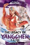 Avatar, the Last Airbender: The Legacy of Yangchen (Chronicles of the Avatar Book 4) cover
