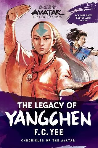 Avatar: The Last Airbender: The Legacy of Yangchen (Chronicles of the Avatar Book 4) cover