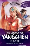 Avatar: The Last Airbender: The Legacy of Yangchen (Chronicles of the Avatar Book 4) cover