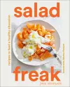 Salad Freak: Recipes to Feed a Healthy Obsession cover