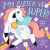 My Sister Is Super! (A Hello!Lucky Book) cover