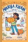 Marya Khan and the Spectacular Fall Festival (Marya Khan #3) cover