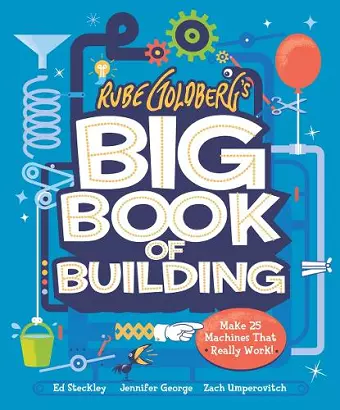 Rube Goldberg's Big Book of Building cover