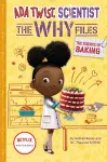 The Science of Baking (Ada Twist, Scientist: The Why Files #3) cover