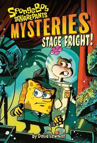 Stage Fright! (SpongeBob SquarePants Mysteries #3) cover