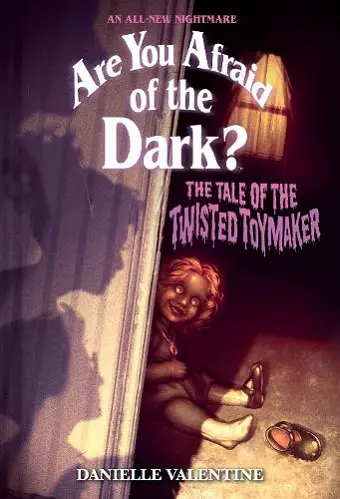 The Tale of the Twisted Toymaker (Are You Afraid of the Dark #2) cover