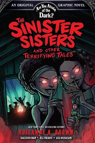 The Sinister Sisters and Other Terrifying Tales (Are You Afraid of the Dark? Graphic Novel #2) cover