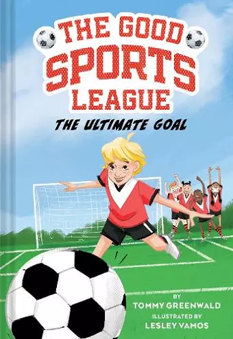 The Ultimate Goal (Good Sports League #1) cover