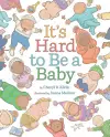 It's Hard to Be a Baby cover