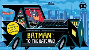 Batman: To the Batcave! (An Abrams Extend-a-Book) cover