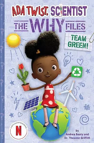 Team Green! (Ada Twist, Scientist: The Why Files #6) cover