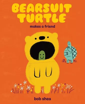 Bearsuit Turtle Makes a Friend cover