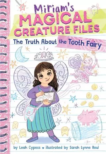 The Truth about the Tooth Fairy (Miriam's Magical Creature Files #1) cover