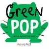 Green Pop (With 6 Playful Pop-Ups!) cover