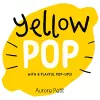 Yellow Pop (With 6 Playful Pop-Ups!) cover