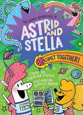 Comet Together! (The Cosmic Adventures of Astrid and Stella Book #4 (A Hello!Lucky Book)) cover