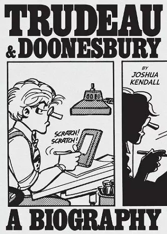 Trudeau & Doonesbury: A Biography cover