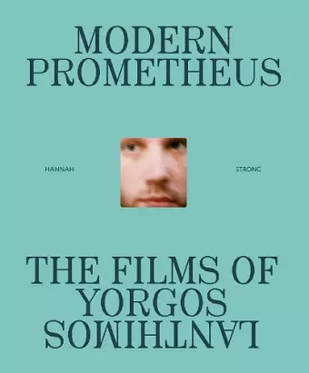 Modern Prometheus: The Films of Yorgos Lanthimos cover