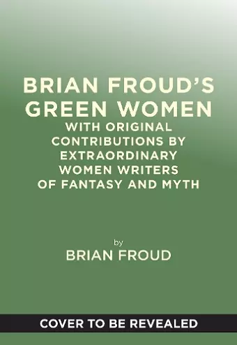 Brian Froud’s Green Women cover