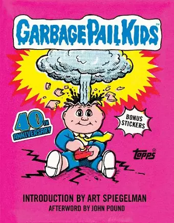 Garbage Pail Kids: 40th Anniversary Edition cover