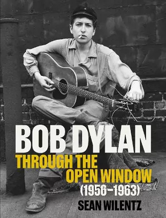 Bob Dylan: Through the Open Window, 1956–1963 cover