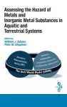 Assessing the Hazard of Metals and Inorganic Metal Substances in Aquatic and Terrestrial Systems cover