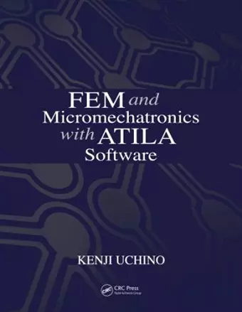 FEM and Micromechatronics with ATILA Software cover