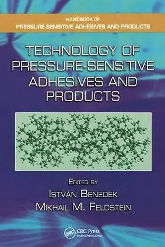 Technology of Pressure-Sensitive Adhesives and Products cover