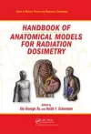 Handbook of Anatomical Models for Radiation Dosimetry cover