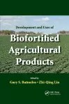Development and Uses of Biofortified Agricultural Products cover