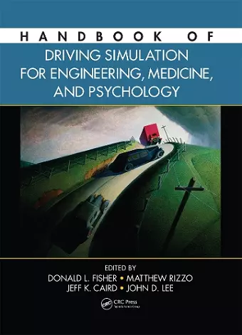 Handbook of Driving Simulation for Engineering, Medicine, and Psychology cover