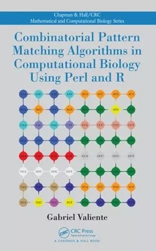 Combinatorial Pattern Matching Algorithms in Computational Biology Using Perl and R cover