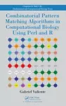 Combinatorial Pattern Matching Algorithms in Computational Biology Using Perl and R cover