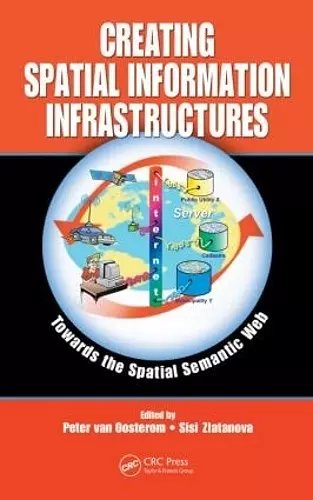 Creating Spatial Information Infrastructures cover