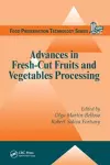 Advances in Fresh-Cut Fruits and Vegetables Processing cover