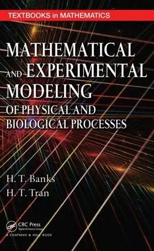 Mathematical and Experimental Modeling of Physical and Biological Processes cover