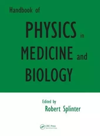 Handbook of Physics in Medicine and Biology cover