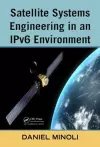 Satellite Systems Engineering in an IPv6 Environment cover