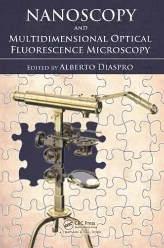 Nanoscopy and Multidimensional Optical Fluorescence Microscopy cover