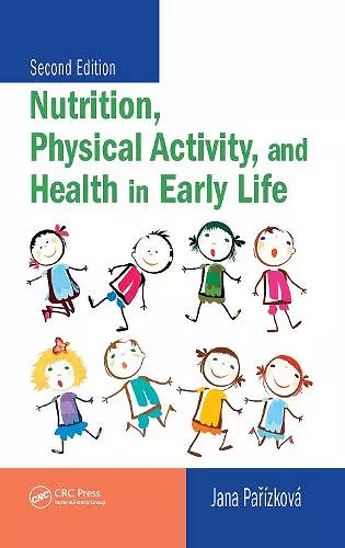 Nutrition, Physical Activity, and Health in Early Life cover