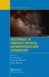 Neutrinos in Particle Physics, Astrophysics and Cosmology cover