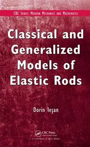 Classical and Generalized Models of Elastic Rods cover