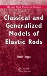 Classical and Generalized Models of Elastic Rods cover