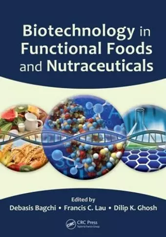 Biotechnology in Functional Foods and Nutraceuticals cover