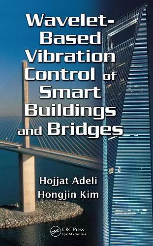 Wavelet-Based Vibration Control of Smart Buildings and Bridges cover