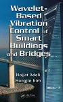 Wavelet-Based Vibration Control of Smart Buildings and Bridges cover